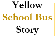 The Yellow School Bus Story 