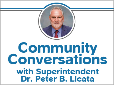  Community Conversations with Superintendent Dr. Peter B. Licata