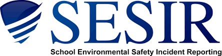   School Environmental Safety Incident Reporting (SESIR)
