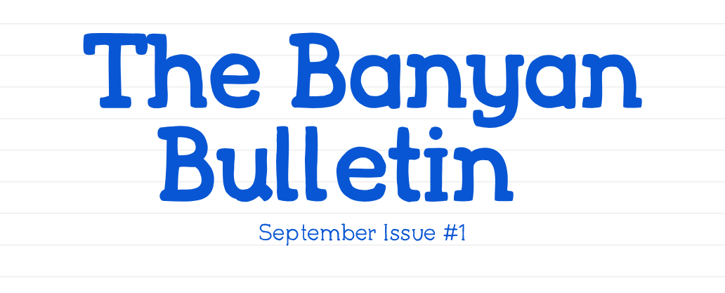 The Banyan Bulletin