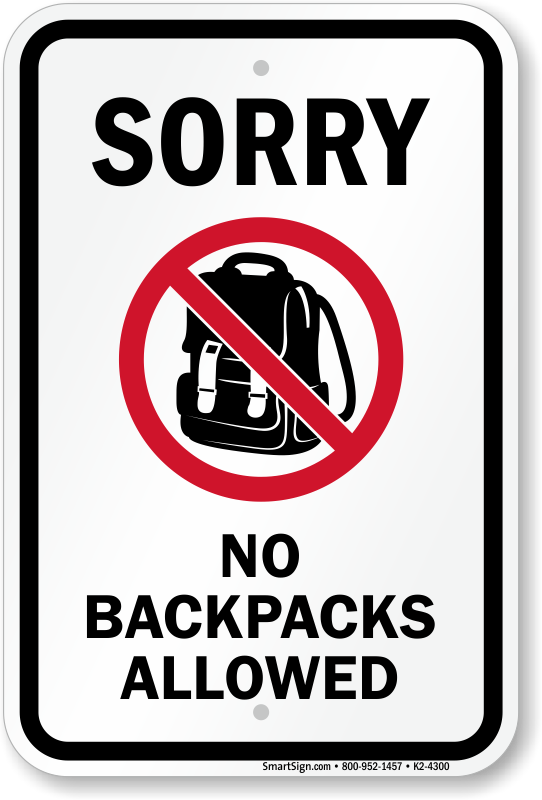  No Backpacks or Bags Allowed