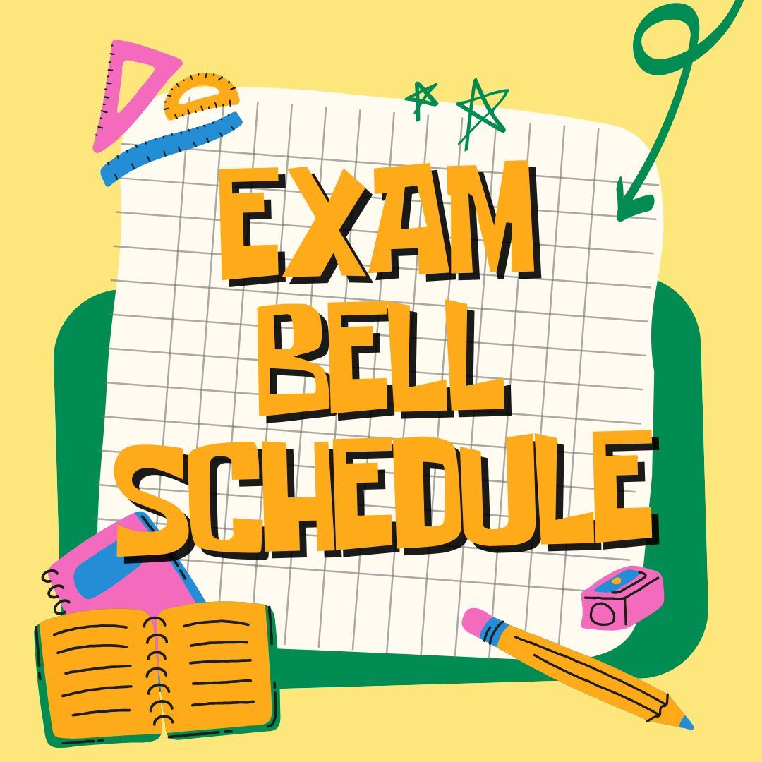  Exam Bell Schedule